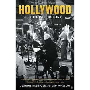 Sam Wasson;Jeanine Basinger Hollywood: The Oral History