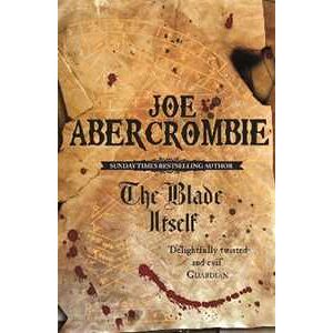 Joe Abercrombie The Blade Itself: Book One