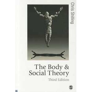 Chris Shilling The Body and Social Theory