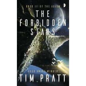 Tim Pratt The Forbidden Stars: BOOK III OF THE AXIOM