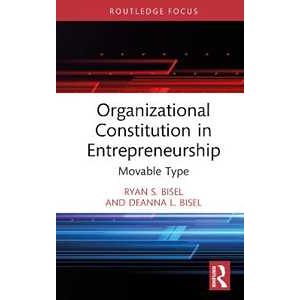 Ryan S. Bisel;Deanna L. Bisel Organizational Constitution in Entrepreneurship: Movable Type