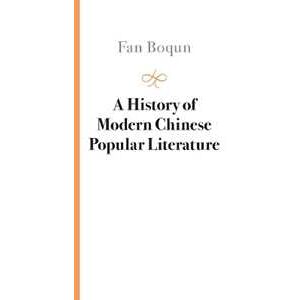 Boqun Fan A History of Modern Chinese Popular Literature