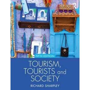 Richard Sharpley Tourism, Tourists and Society