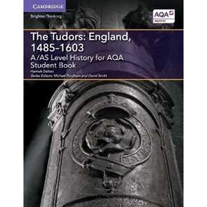 Hannah Dalton A/AS Level History for AQA The Tudors: England, 1485–1603 Student Book