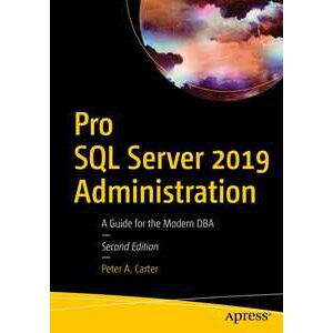 Pro SQL Server 2019 Administration