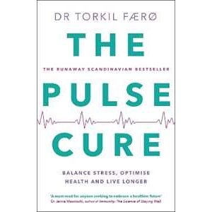 Torkil Færø The Pulse Cure: Balance stress, optimise health and live longer