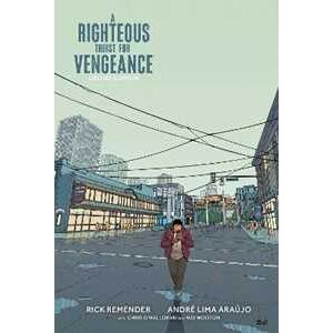 Rick Remender A Righteous Thirst For Vengeance Deluxe Edition