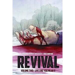 Tim Seeley Revival Volume 2: Live Like You Mean It