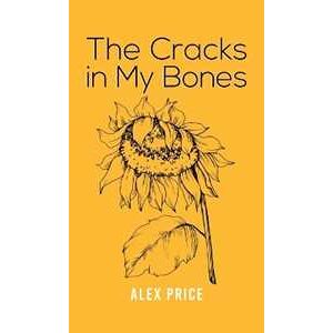 Alex Price The Cracks in My Bones