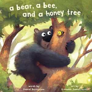 Daniel Bernstrom A Bear, a Bee, and a Honey Tree
