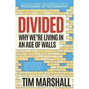 Tim Marshall Divided: Why We're Living in an Age of Walls