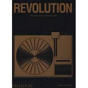 Gideon Schwartz Revolution. The history of turntable design. Ediz. illustrata