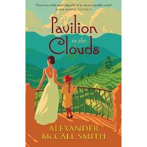 Alexander McCall Smith The Pavilion in the Clouds: A new stand-alone novel