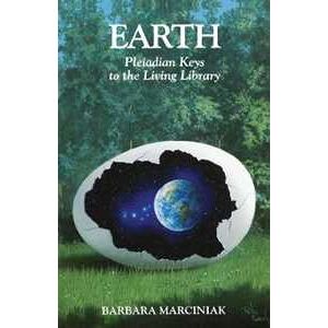 Barbara Marciniak Earth: Pleiadian Keys to the Living Library