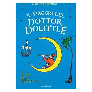 Hugh Lofting Il viaggio del Dottor Dolittle. Ediz. integrale