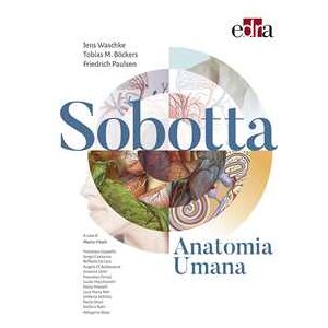 Jens Waschke;Tobias M. Bockers;Friedrich Paulsen Sobotta. Anatomia umana