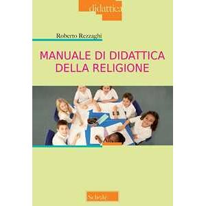 Roberto Rezzaghi Manuale di didattica della religione