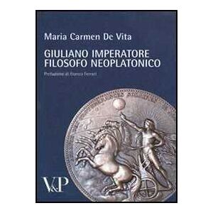 Maria Carmen De Vita Giuliano imperatore filosofo neoplatonico