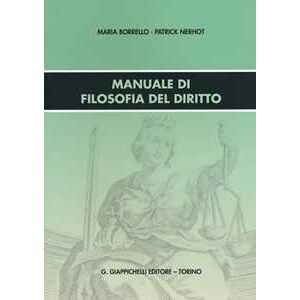 Maria Borrello;Patrick Nerhot Manuale di filosofia del diritto