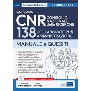 Concorso 138 collaboratori di amministrazione CNR. Manuale per la prova scritta e la prova orale. Con software di simulazione