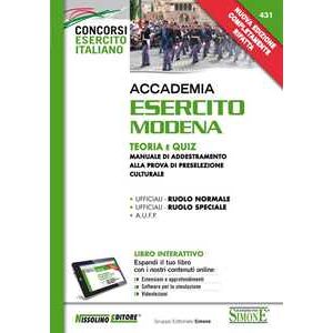 Accademia Esercito Modena. Teoria e quiz. Manuale di addestramento alla prova di preselezione culturale. Con aggiornamento online