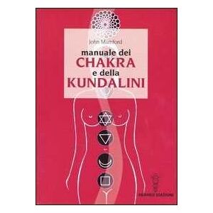 John Mumford Manuale dei chakra e della Kundalini