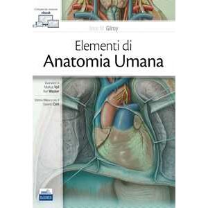 Anne M. Gilroy Elementi di anatomia umana. Con Contenuto digitale (fornito elettronicamente)