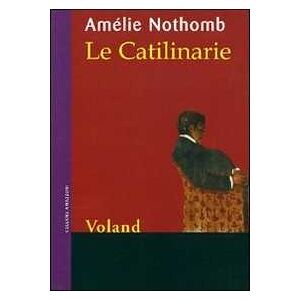 Amélie Nothomb Le catilinarie