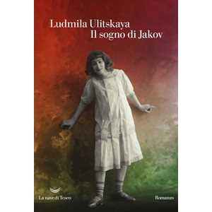 Ludmilla Ulitskaja Il sogno di Jakov