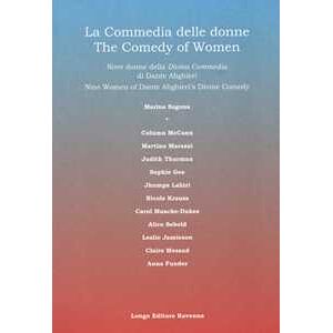 La Commedia delle donne. Nove donne della Divina Commedia di Dante Alighieri-The Comedy of Women. Nine women of Dante Alighieri's Divine Comedy