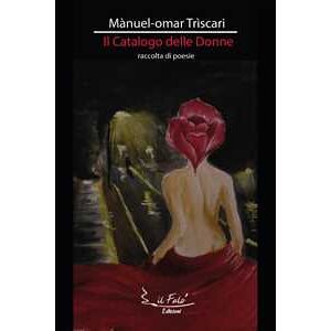 Manuel Omar Triscari Il catalogo delle Donne