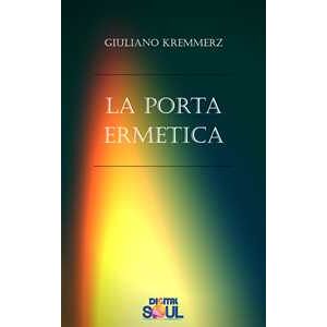 Giuliano Kremmerz La porta ermetica