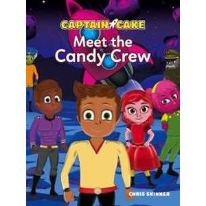 Chris Skinner Captain Cake: Meet the Candy Crew