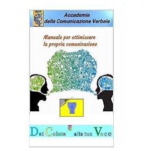 Onì D'Andrè Manuale per ottimizzare la propria comunicazione