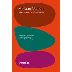 Paul Kaplan;Shaul Bassi African Venice. A guide to art, culture and people