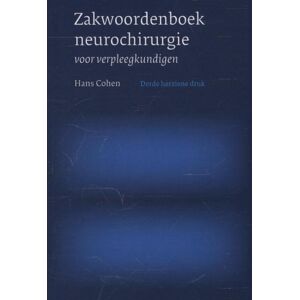 Zakwoordenboek neurochirurgie voor verpleegkundigen - Hans Cohen (ISBN: 9789086596423)