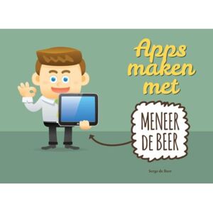 Mainpress B.V. Apps Maken Met Meneer De Beer - Serge de Beer