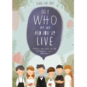 Brave New Books This Is Who We Are And How We Live! - Diana van Oort