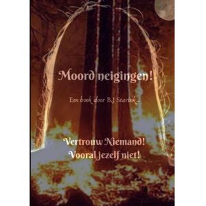 Mijnbestseller B.V. Moord Neigingen - B.J Starink