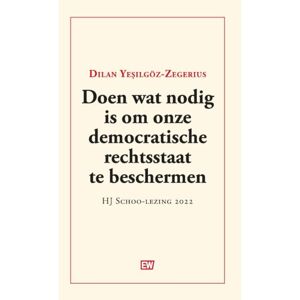 Roularta Media Nederland B.V. Doen Wat Nodig Is Om Onze Democratische Rechtsstaat Te Beschermen - Ew Boeken - Dilan Yesilgöz-Zegeruis