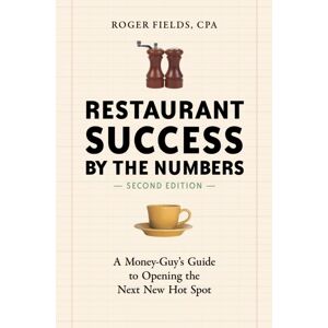 Restaurant Success By The Numbers, Second Edition Av Roger Fields