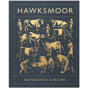 Hawksmoor: Restaurants & Recipes Av Huw Gott, Will Beckett