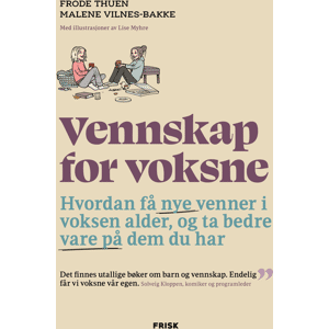 Frode Thuen og Malene Vilnes-Bakke Vennskap For Voksne