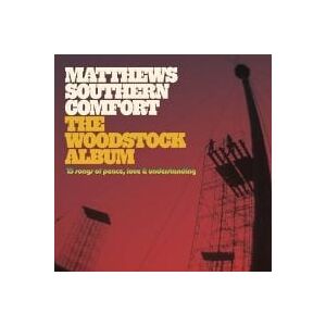 Bengans Matthews Southern Comfort - The Woodstock Album - 15 Songs Of P