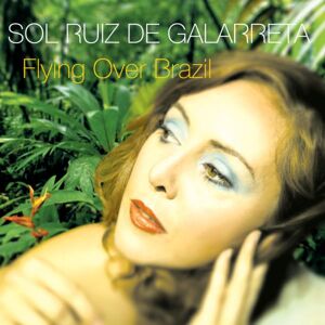 Sol Ruiz De Galarreta: Plying Over Brazil