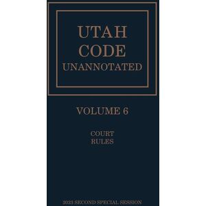 LexisNexis Utah Code Unannotated, Volume 6