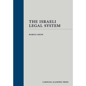 Carolina Academic Press The Israeli Legal System