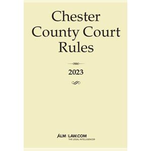 ALM Chester County Court Rules