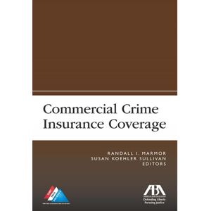 American Bar Association Commercial Crime Insurance Coverage