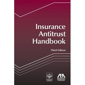 American Bar Association Insurance Antitrust Handbook